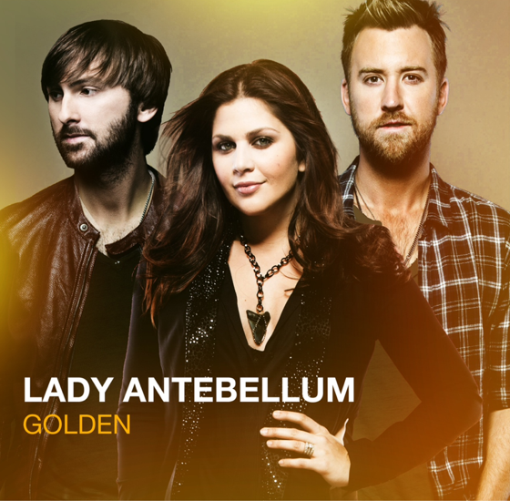 Lady Antebellum Reveal Details About Upcoming Album “Golden” - FOCUS on ...